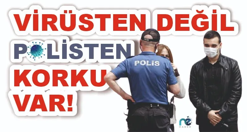 Siirt’te Virüsten Değil Polisten Korkuluyor
