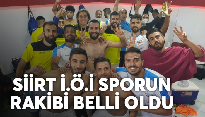 SİİRT İ.Ö.İ SPOR'UN ZİRAAT TÜRKİYE KUPASI'NDAKİ RAKİBİ BELLİ OLDU