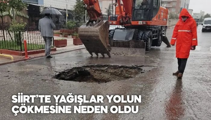 SİİRT’TE YAĞIŞLAR YOLUN ÇÖKMESİNE NEDEN OLDU