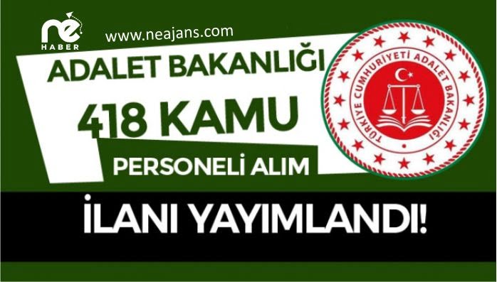 ADALET BAKANLIĞI 418 PERSONEL ALACAK