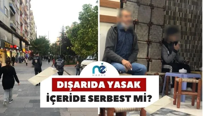 DIŞARDA YASAK İÇERİDE SERBEST Mİ?