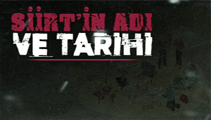 SİİRT’İN ADI VE TARİHİ