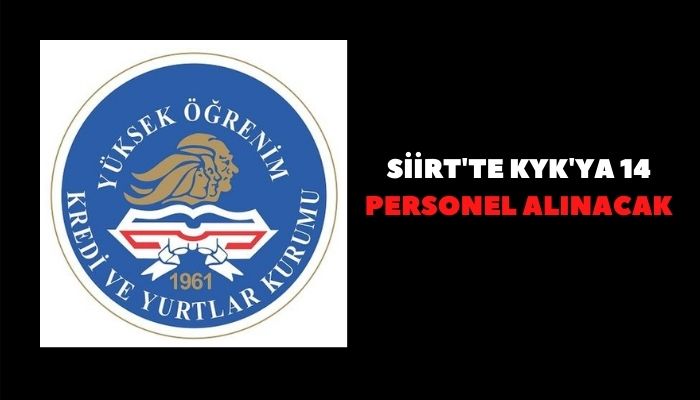 SİİRT'TE KYK'YA 14 PERSONEL ALINACAK