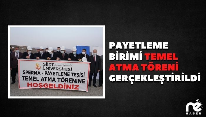 PAYETLEME BİRİMİ TEMEL ATMA TÖRENİ GERÇEKLEŞTİRİLDİ