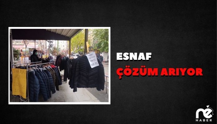 ESNAF ÇÖZÜM ARIYOR