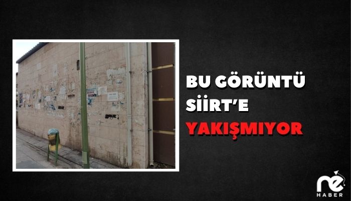 BU GÖRÜNTÜ SİİRT’E YAKIŞMIYOR