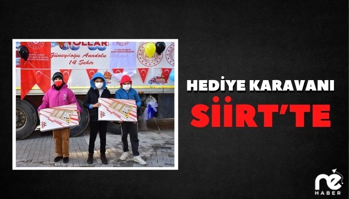 HEDİYE KARAVANI SİİRT’TE