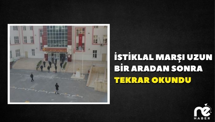 İSTİKLAL MARŞI UZUN BİR ARADAN SONRA TEKRAR OKUNDU