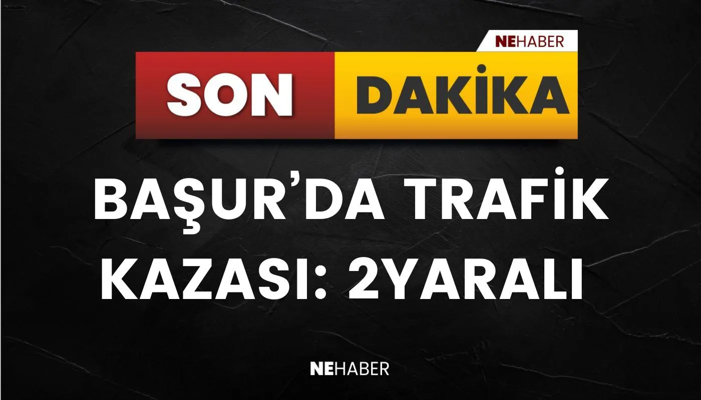 BAŞUR MEVKİİNDE TRAFİK KAZASI: 2 YARALI