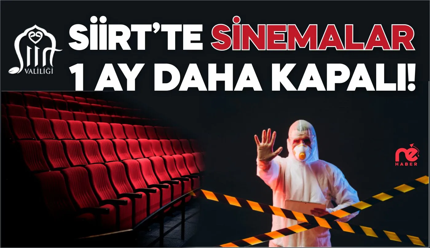 SİİRT'TE SİNEMA SALONLARI 1 NİSAN'A KADAR KAPALI OLACAK