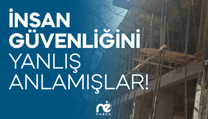 İNSAN GÜVENLİĞİNİ YANLIŞ ANLAMIŞLAR