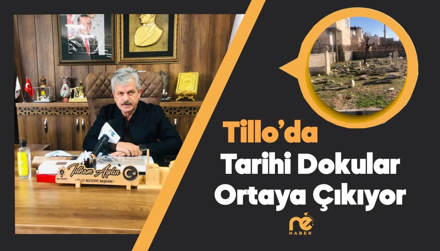 TİLLO’DA TARİHİ DOKULAR ORTAYA ÇIKIYOR