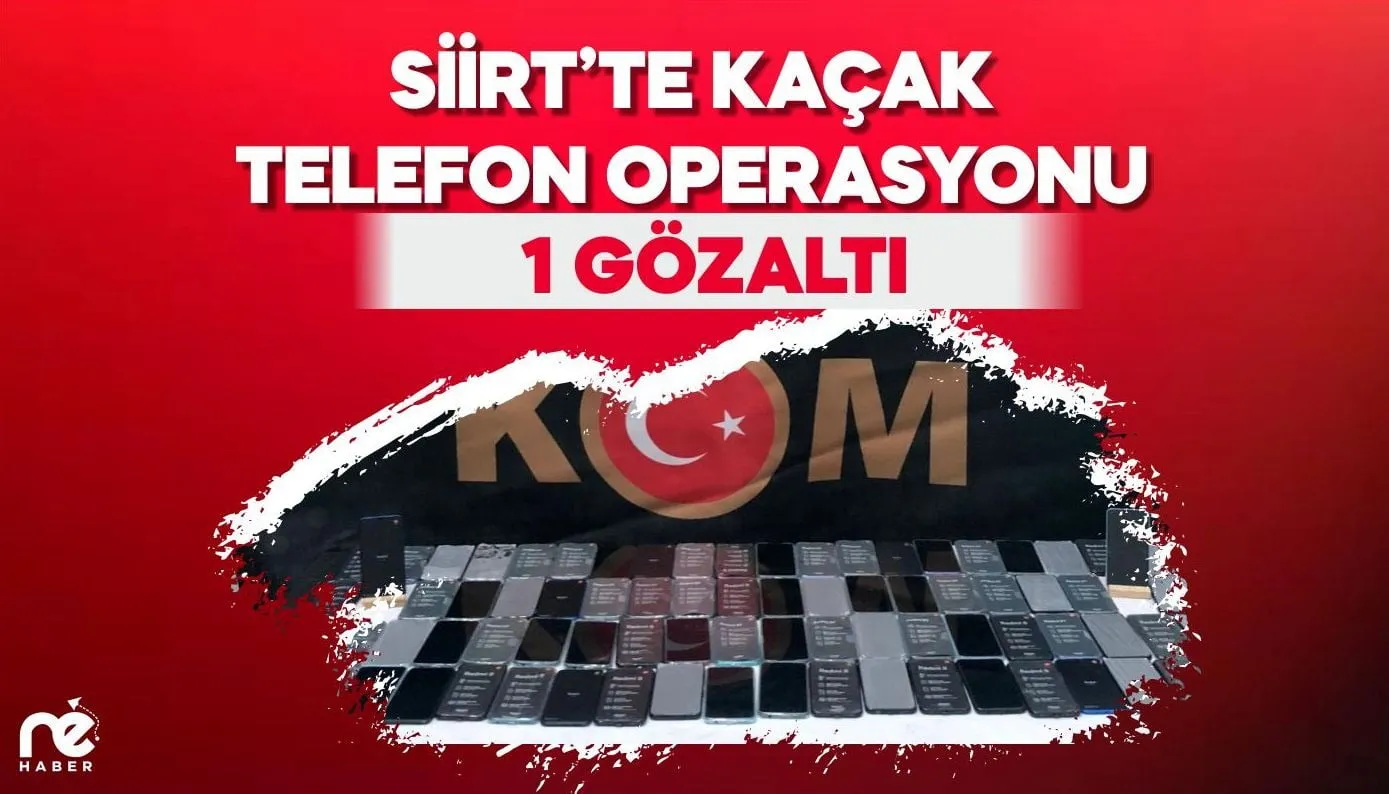 SİİRT’TE KAÇAKÇILIK OPERASYONU: 1 GÖZALTI