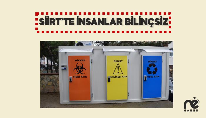 SİİRT’TE İNSANLAR BİLİNÇSİZ