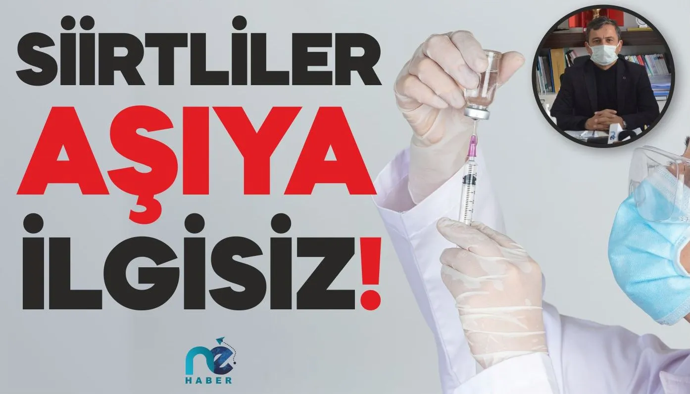 SİİRTLİLER AŞIYA İLGİSİZ