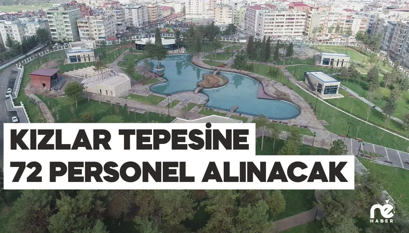 KIZLAR TEPESİNE 72 PERSONEL ALINACAK