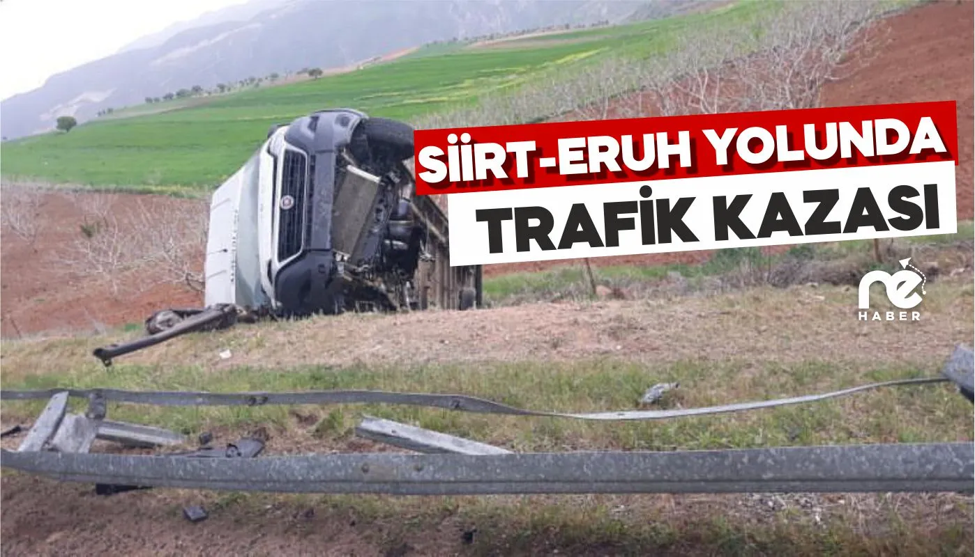 SİİRT – ERUH YOLUNDA BİR ARAÇ ŞARAMPOLE DEVRİLDİ
