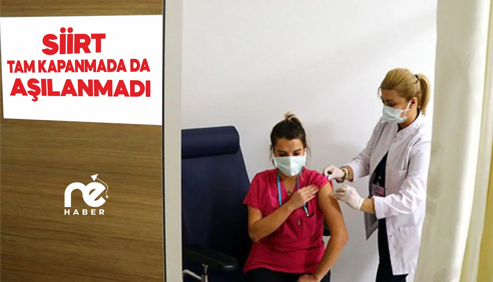 SİİRT, TAM KAPANMADA DA AŞILANMADI