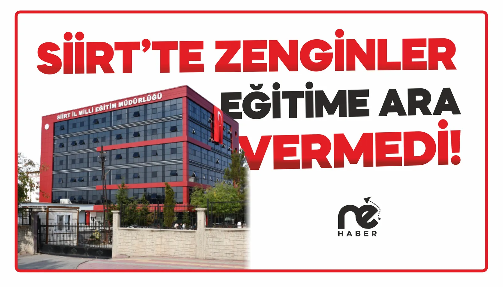 ZENGİNLER EĞİTİME ARA VERMEDİ