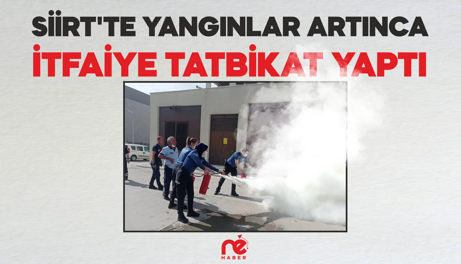SİİRT İTFAİYESİNDEN EMNİYETE TATBİKAT YAPTI