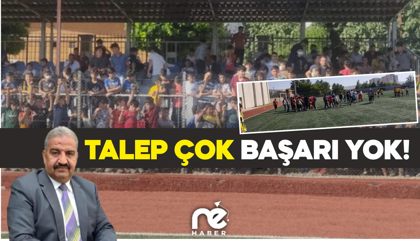 TALEP ÇOK BAŞARI YOK!