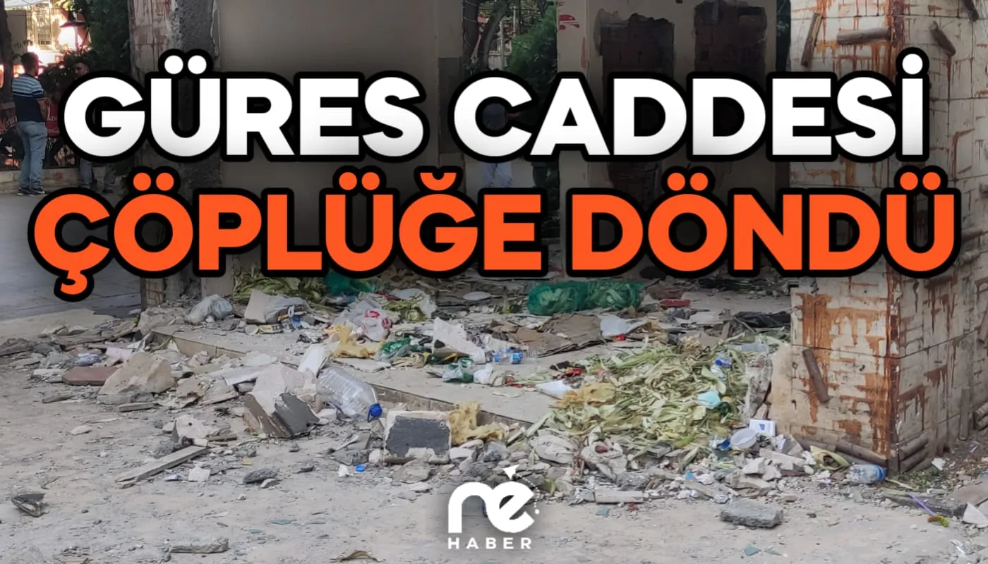 GÜRES CADDESİ ÇÖPLÜĞE DÖNDÜ