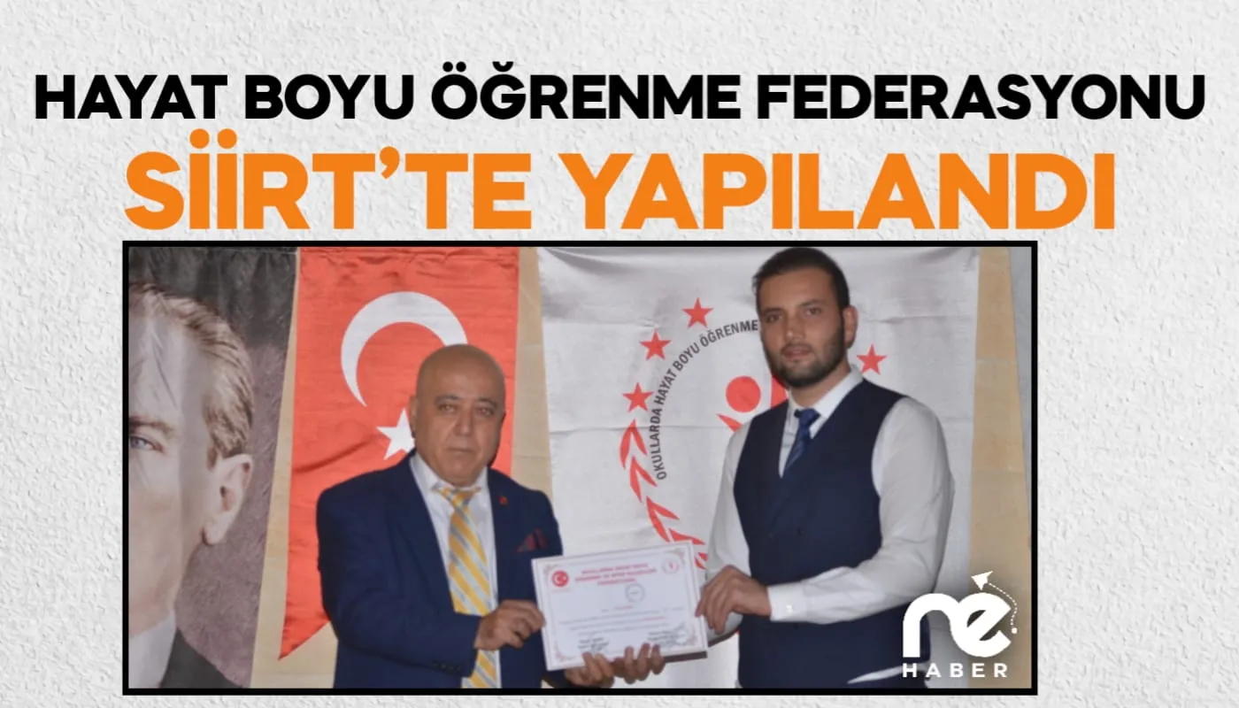 HAYAT BOYU ÖĞRENME FEDERASYONU SİİRT’TE YAPILANDI