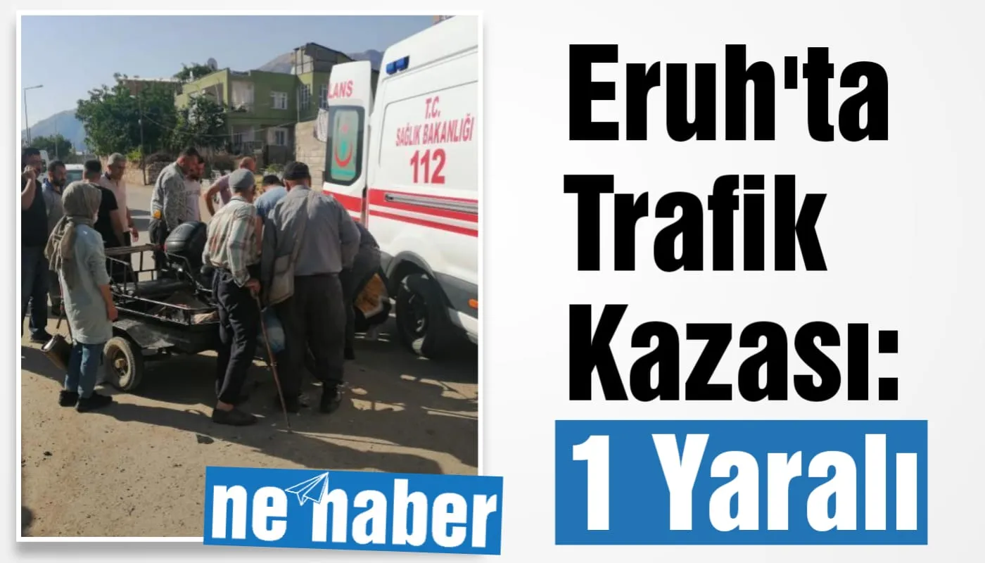 Eruh'ta Trafik Kazası: 1 Yaralı