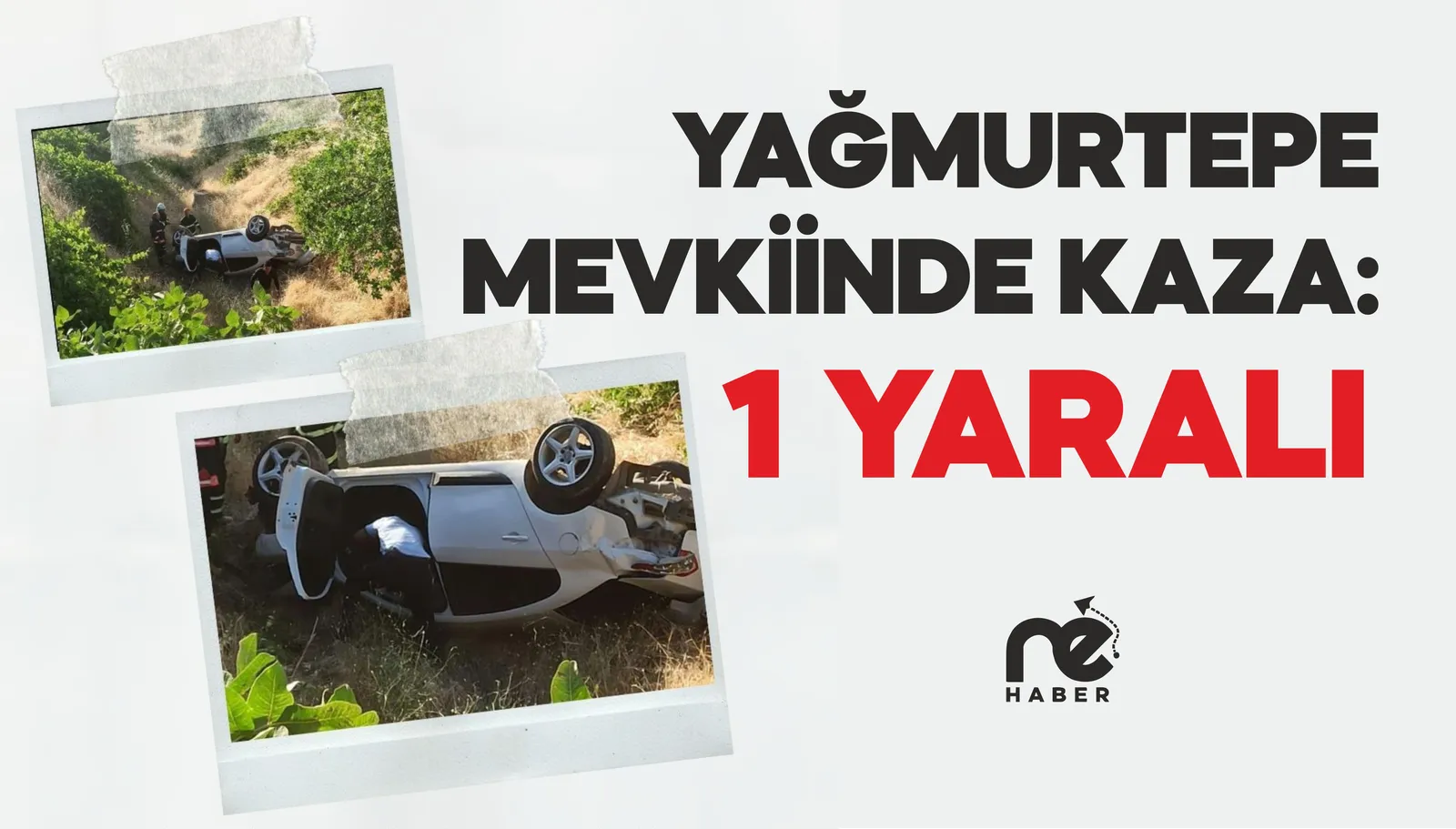 YAĞMURTEPE MEVKİİNDE KAZA: 1 YARALI