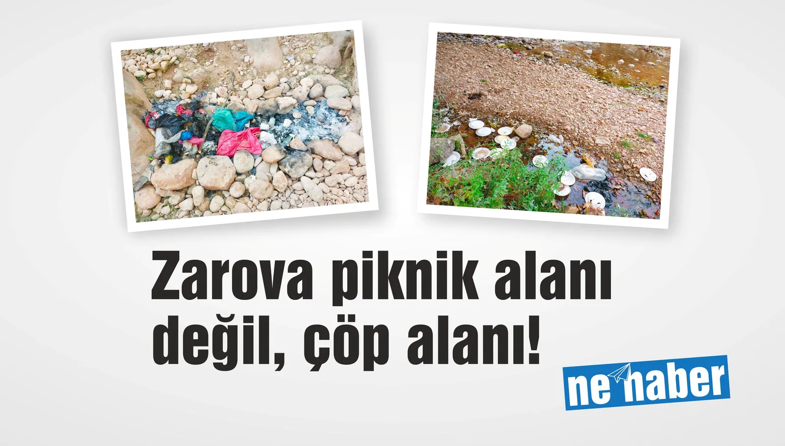 Zarova piknik alanı değil, çöp alanı!