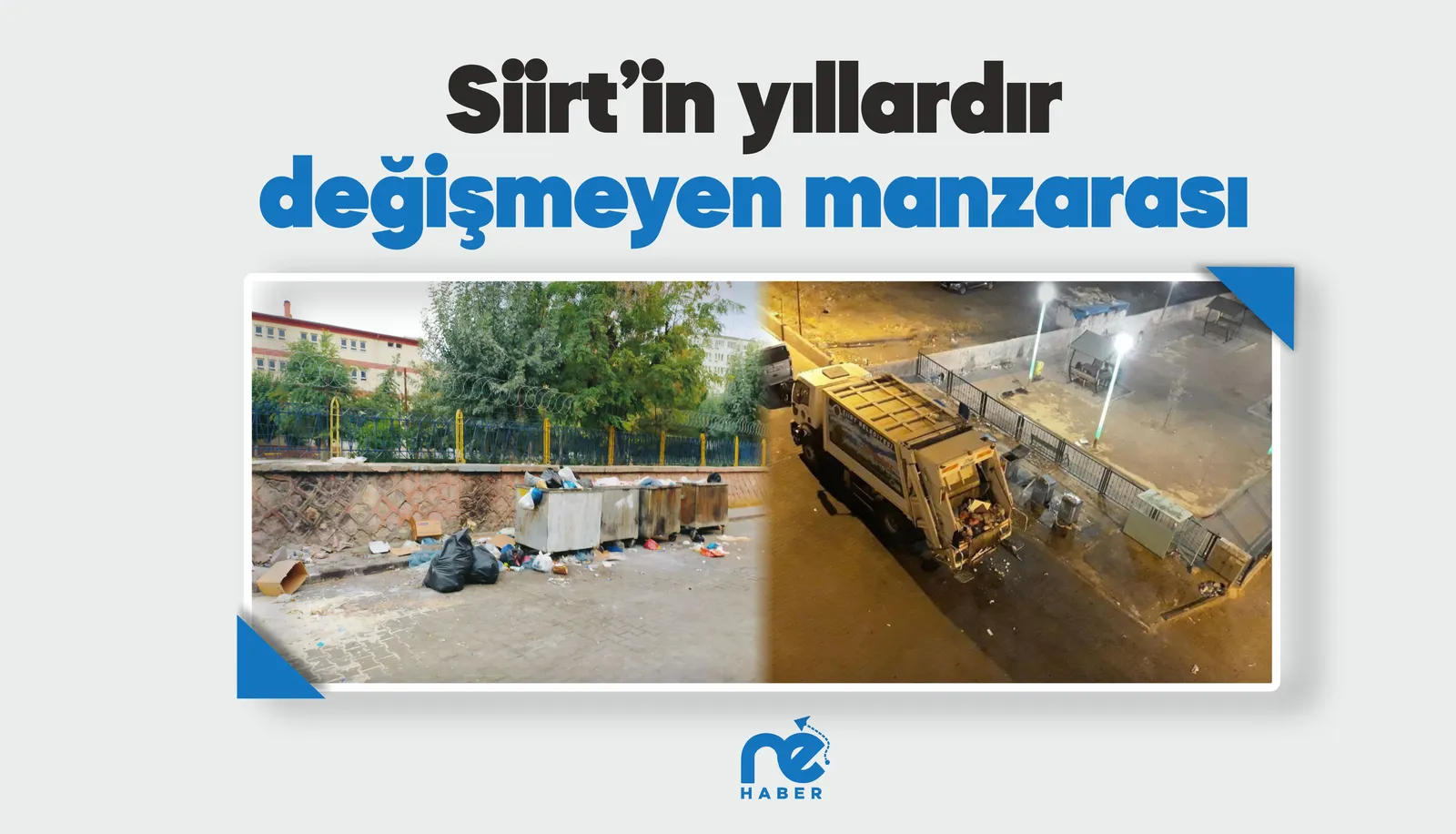 Siirt’in yıllardır değişmeyen manzarası