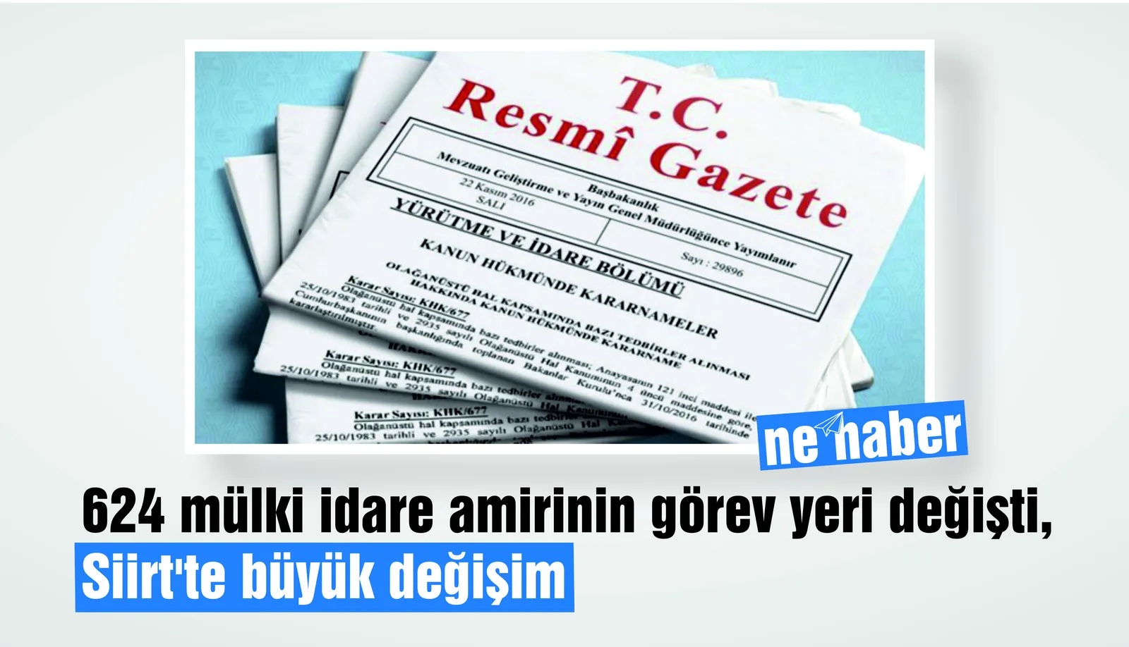 624 mülki idare amirinin görev yeri değişti, Siirt’te büyük değişim