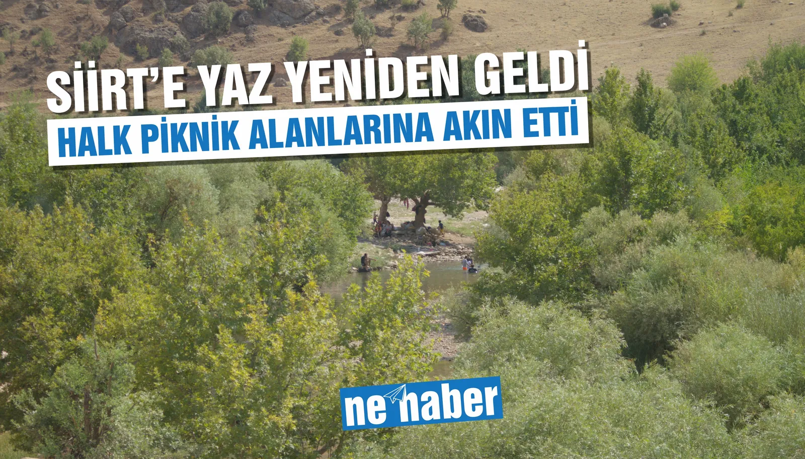 SİİRT’E YAZ YENİDEN GELDİ
