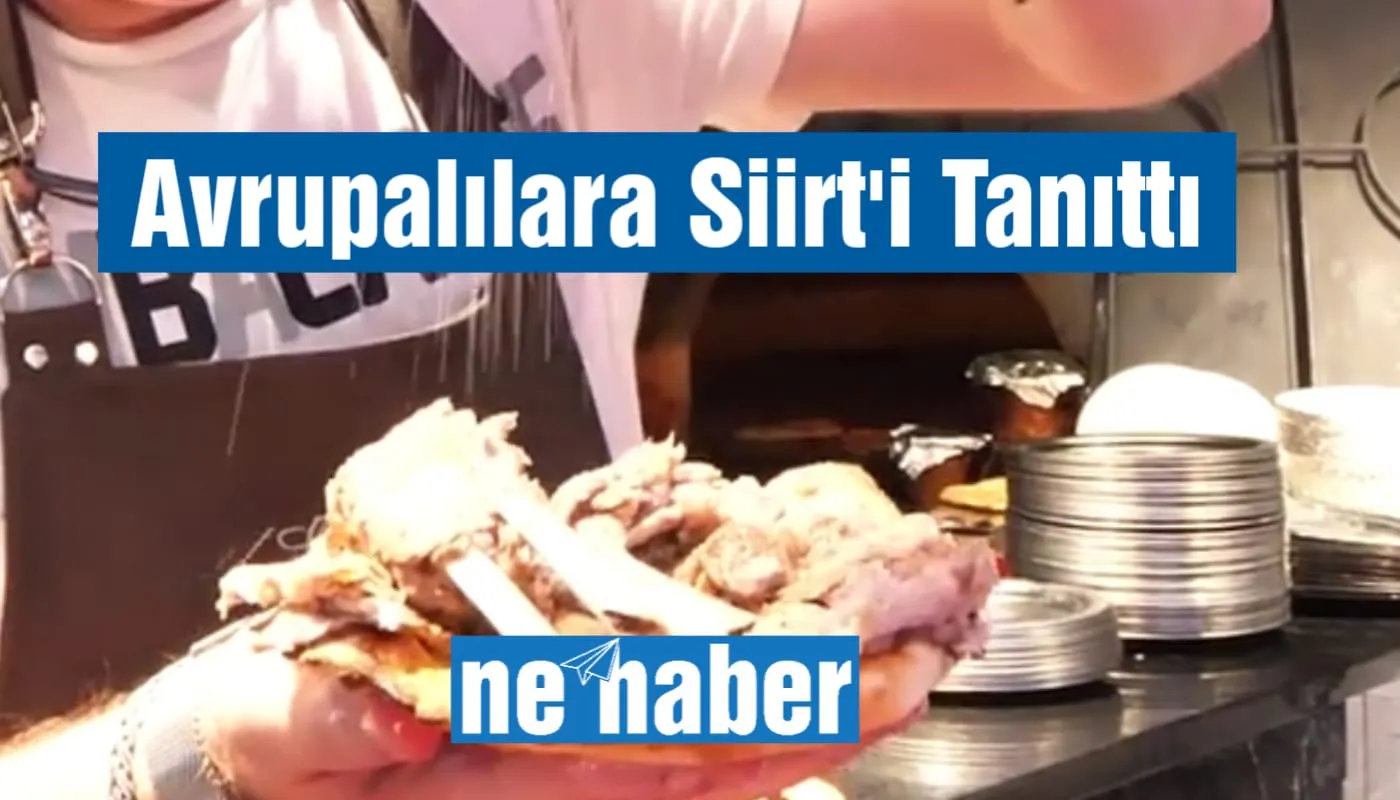Avrupalılara Siirt'i Tanıttı
