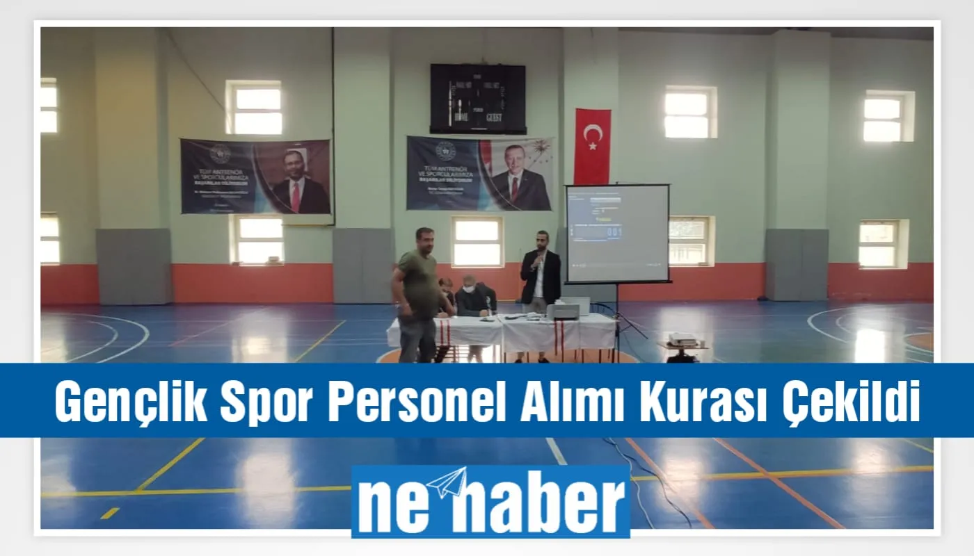 Gençlik Spor Personel Alımı Kurası Çekildi