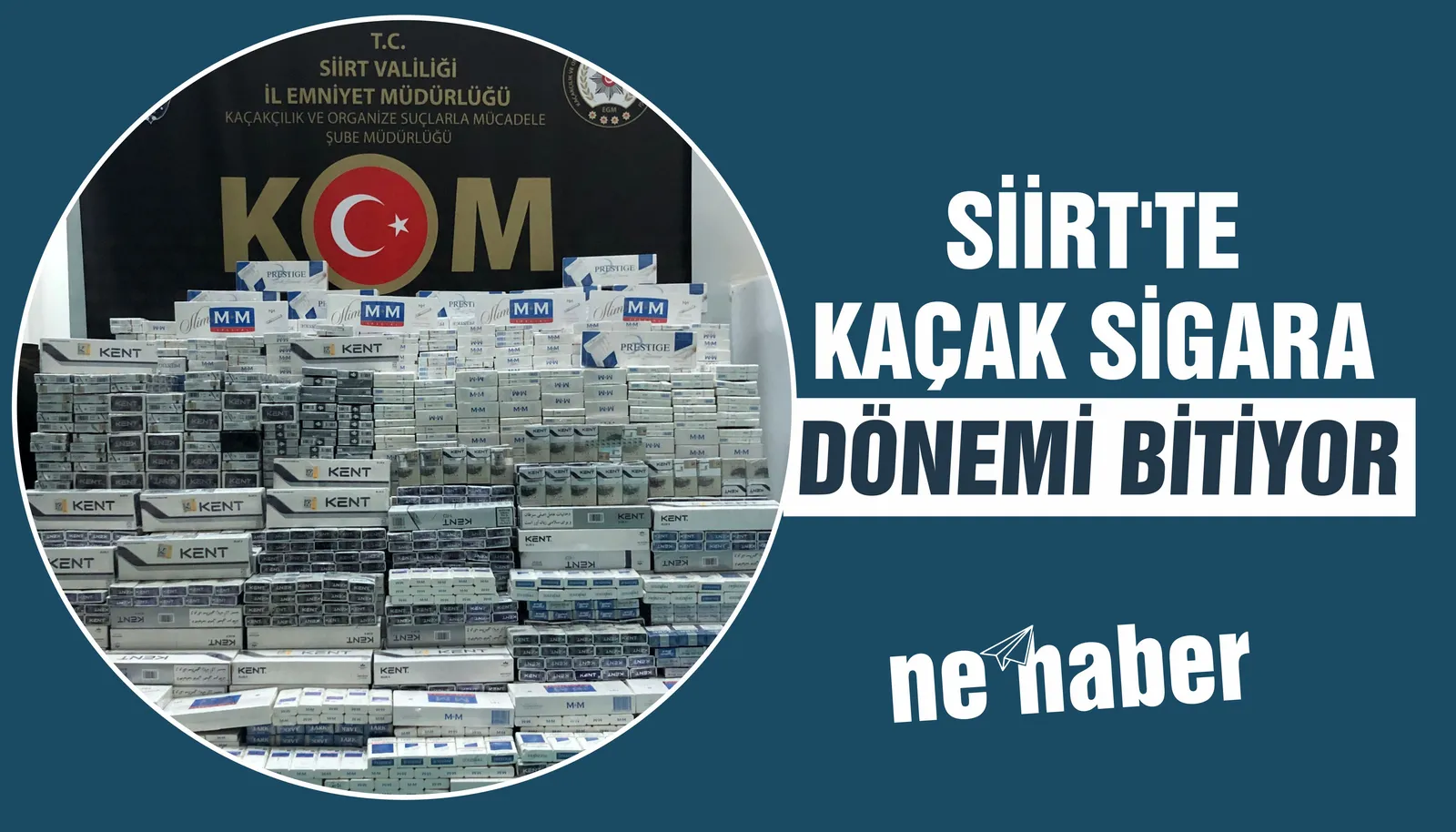 SİİRT’TE KAÇAK SİGARA KALMADI