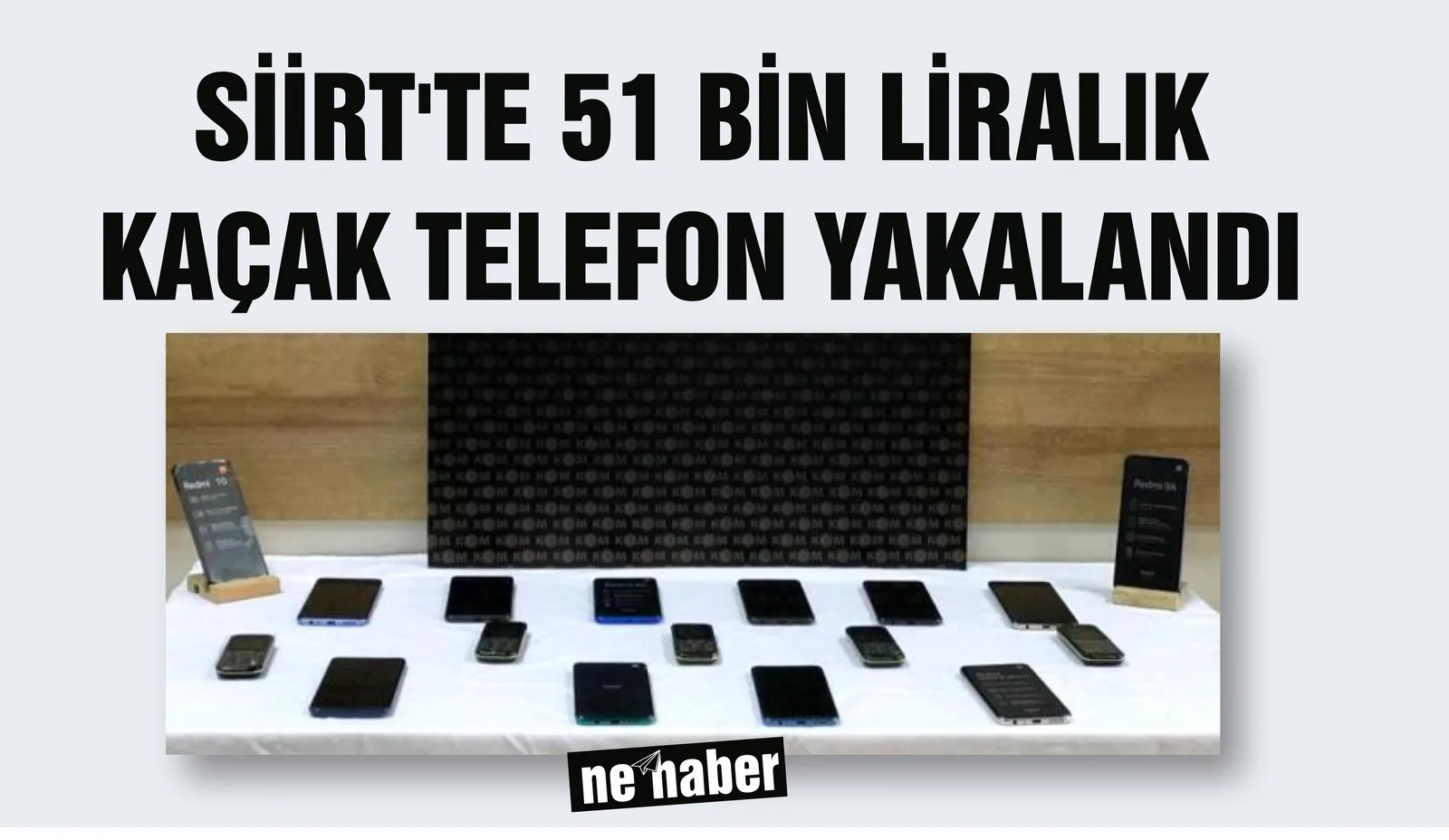 SİİRT'TE 51 BİN LİRALIK KAÇAK TELEFON ELE GEÇİRİLDİ