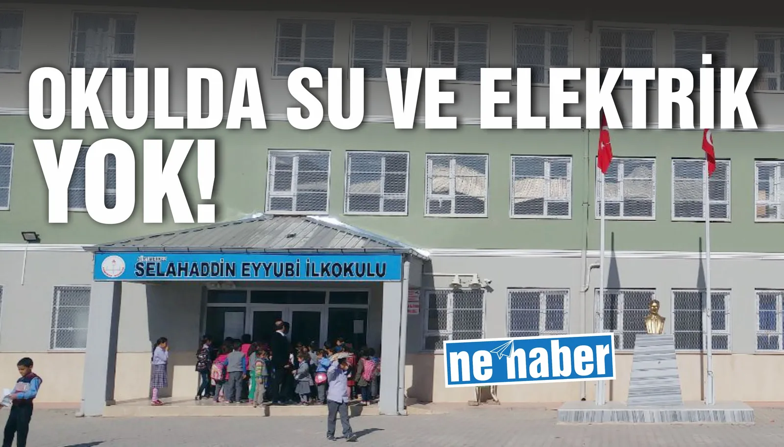 OKULDA SU VE ELEKTRİK YOK!