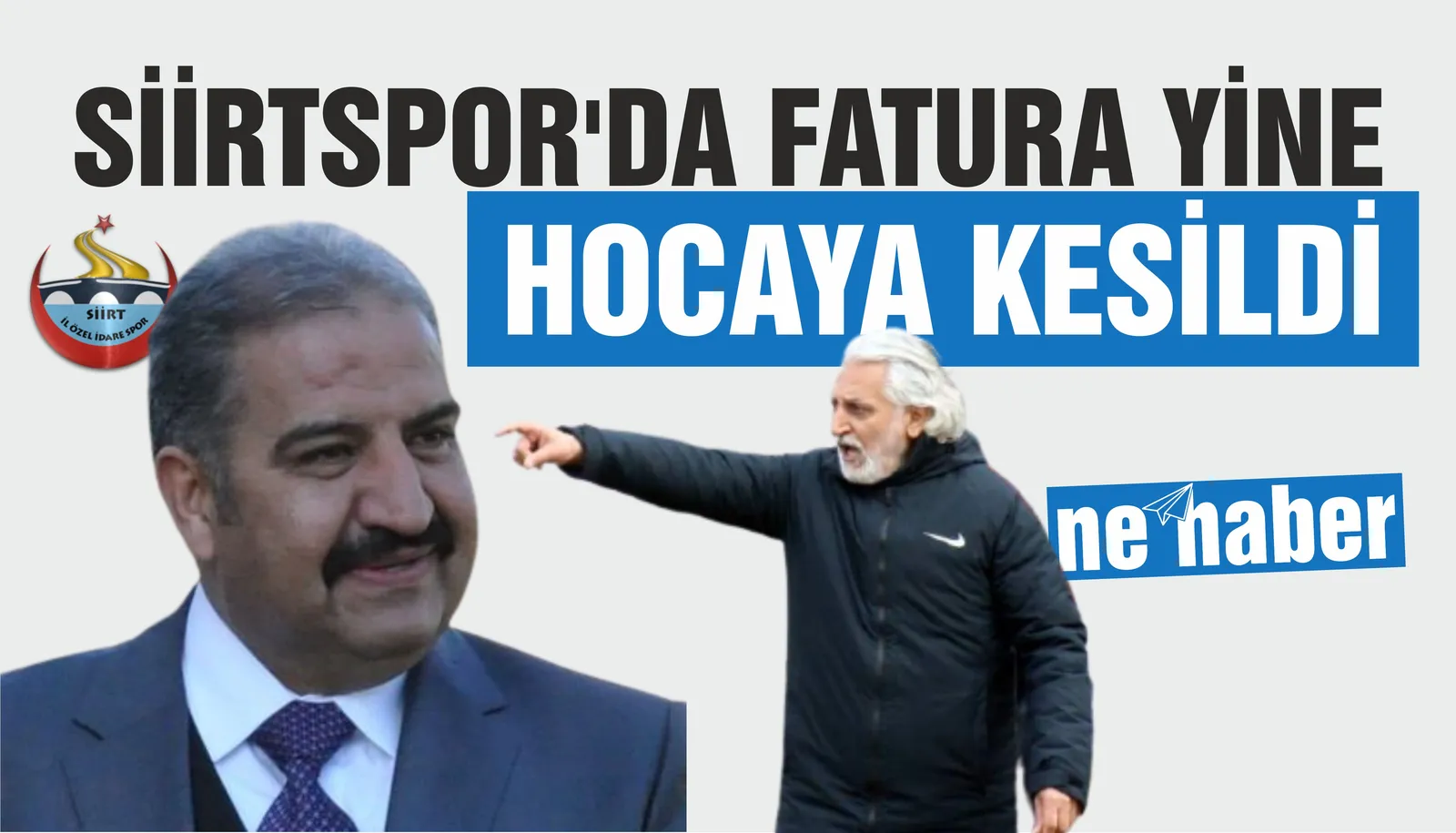 SİİRTSPOR’DA FATURA YİNE HOCAYA KESİLDİ