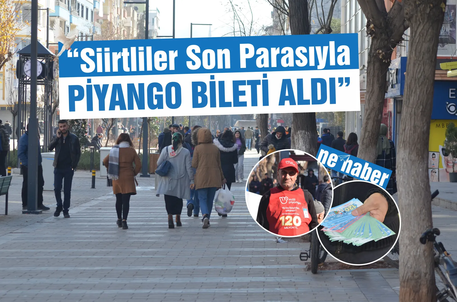 “Siirtliler Son Parasıyla Piyango Bileti Aldı”