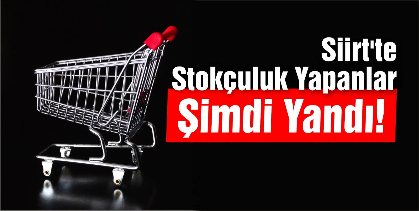 Siirt’teki Stokçulara Kötü Haber
