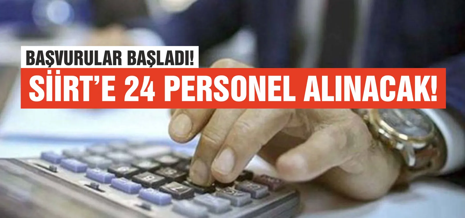 Siirt’te 24 Memur Alımı Yapılacak