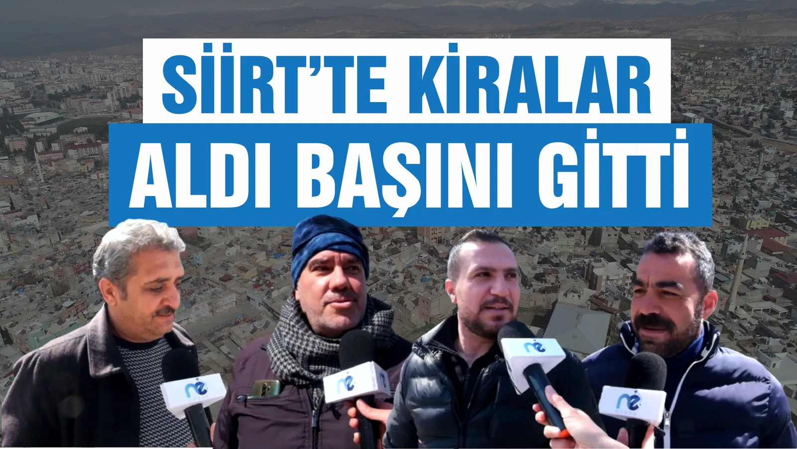 Siirt’te Kiralar Aldı Başını Gidiyor