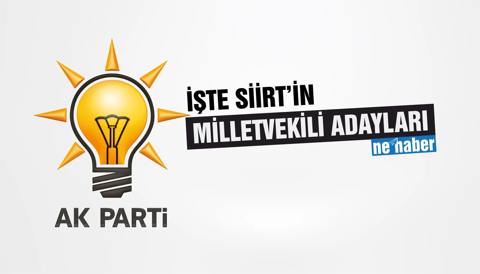Siirt’te Ak Pati Adayları Belli Oldu