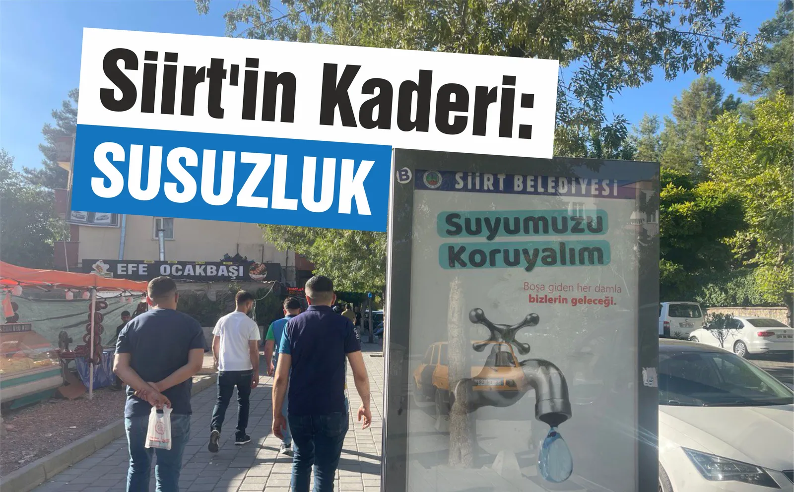 Siirt’in Kaderi: Susuzluk