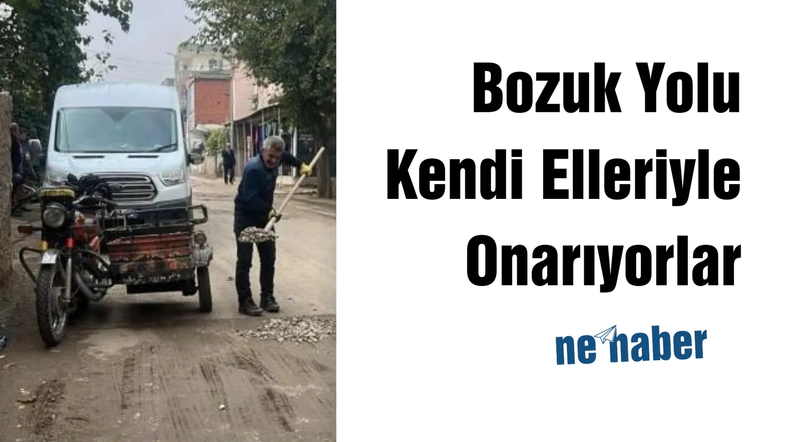 Bozuk Yolu Kendi Elleriyle Onarıyorlar