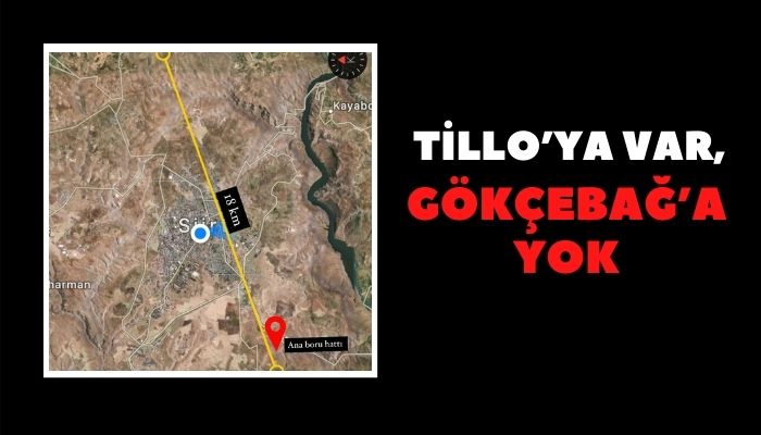 TİLLO’YA VAR, GÖKÇEBAĞ’A YOK!