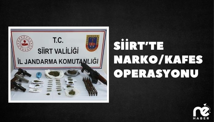 SİİRT’TE NARKO/KAFES OPERASYONU