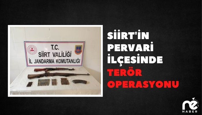 SİİRT'İN PERVARİ İLÇESİNDE TERÖR OPERASYONU