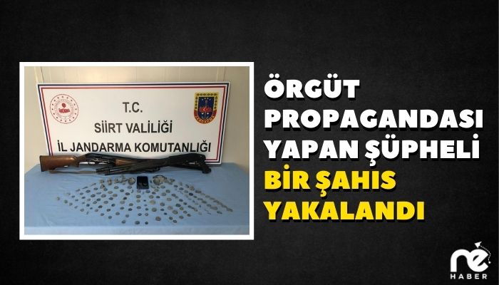 ÖRGÜT PROPAGANDASI YAPAN ŞÜPHELİ BİR ŞAHIS YAKALANDI